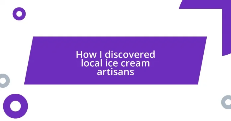 How I discovered local ice cream artisans