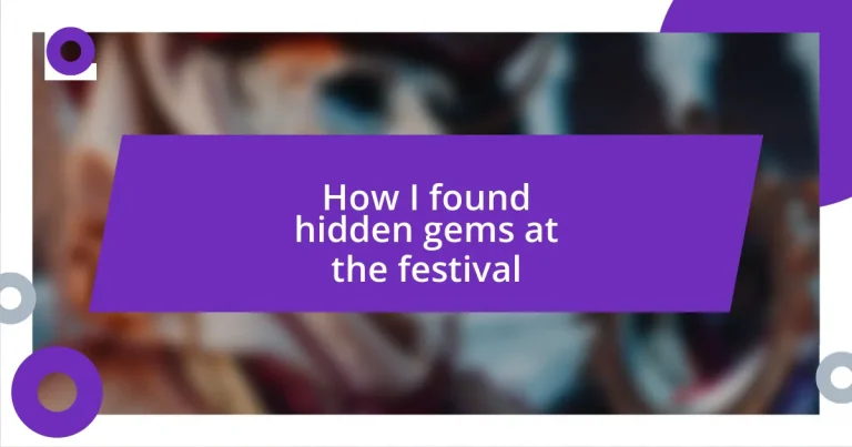 How I found hidden gems at the festival
