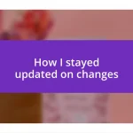 How I stayed updated on changes
