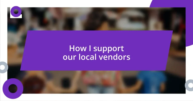 How I support our local vendors