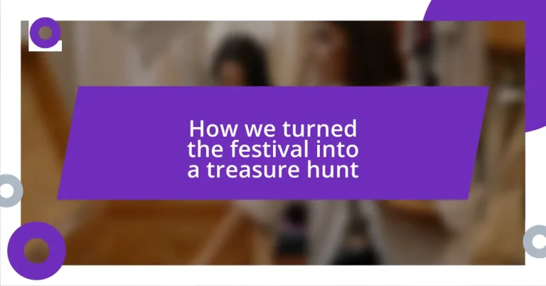 How we turned the festival into a treasure hunt