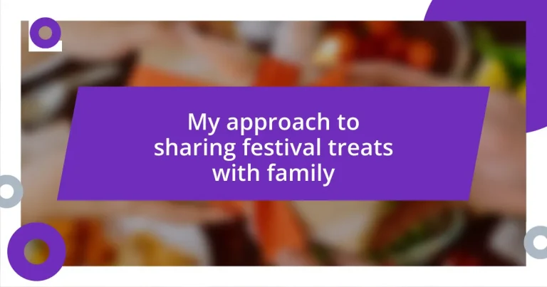 My approach to sharing festival treats with family