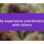 My experience coordinating with others