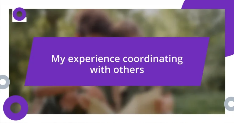 My experience coordinating with others