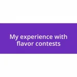 My experience with flavor contests
