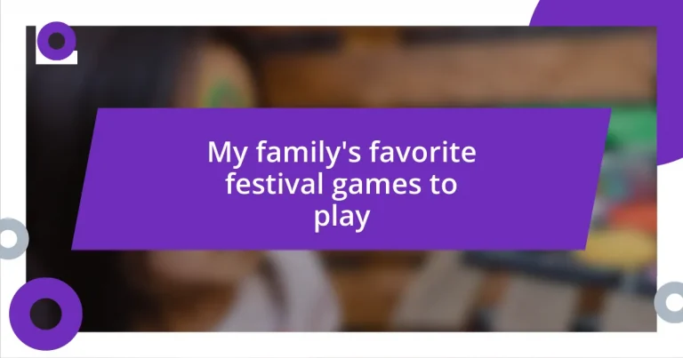My family’s favorite festival games to play