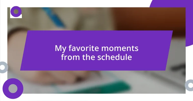 My favorite moments from the schedule
