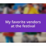 My favorite vendors at the festival