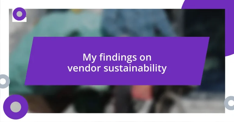 My findings on vendor sustainability