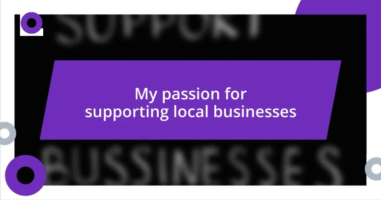 My passion for supporting local businesses