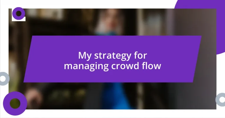 My strategy for managing crowd flow