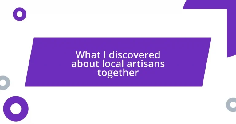 What I discovered about local artisans together